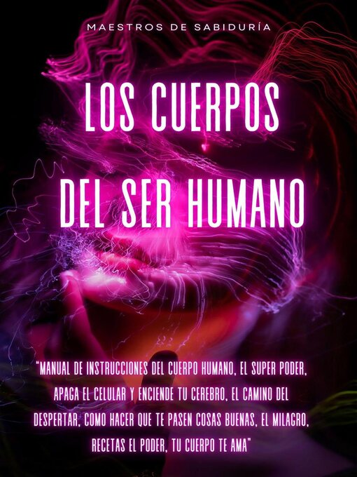 Title details for LOS CUERPOS DEL SER HUMANO by El Profeta - Available